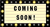 Coming Soon